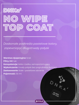 Top hybrydowy NO WIPE TOP COAT (30ml), DNKa’